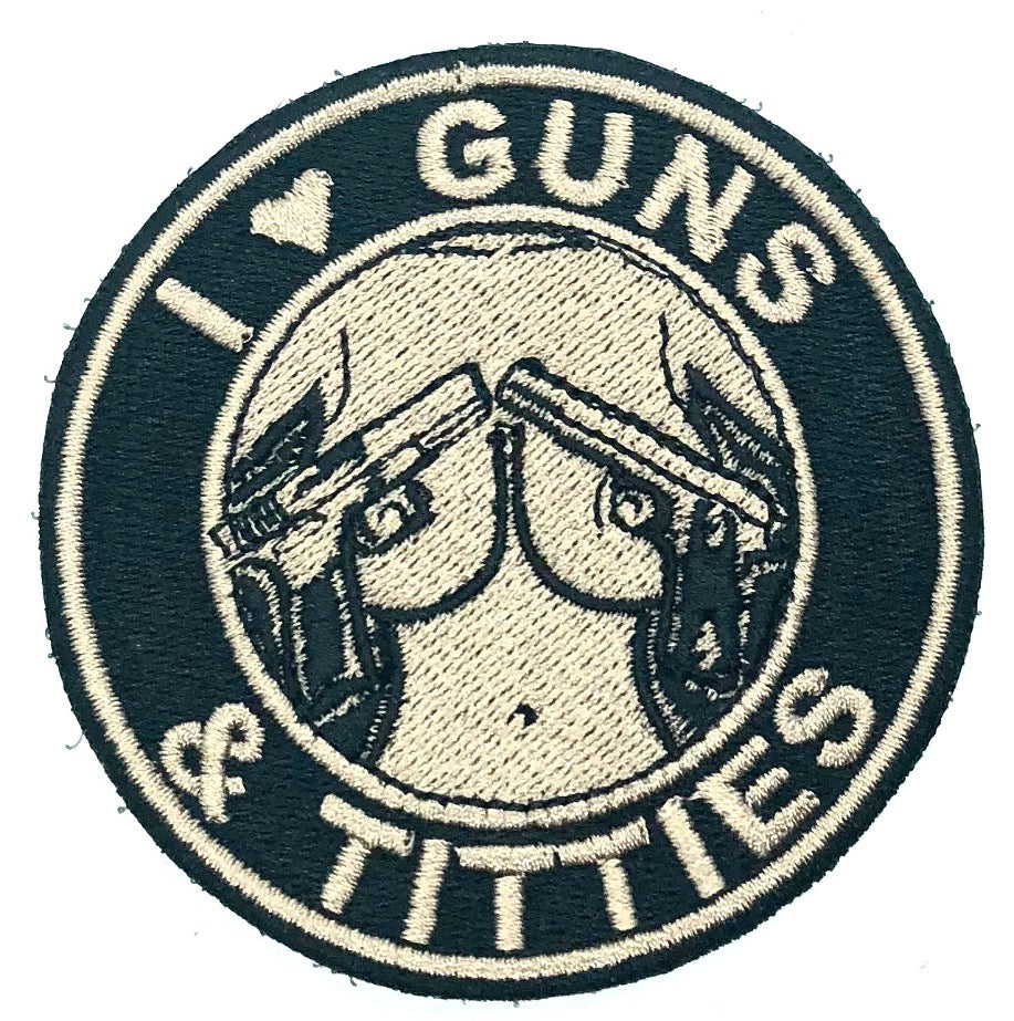 I LOVE GUNS & TITTIES